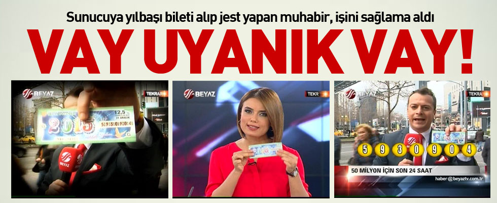 Uyanık muhabir işini sağlama aldı