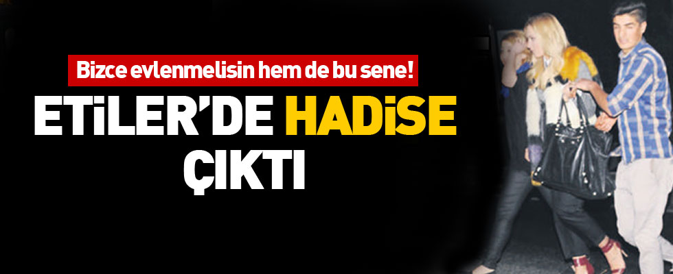 Etiler'de Hadise çıktı