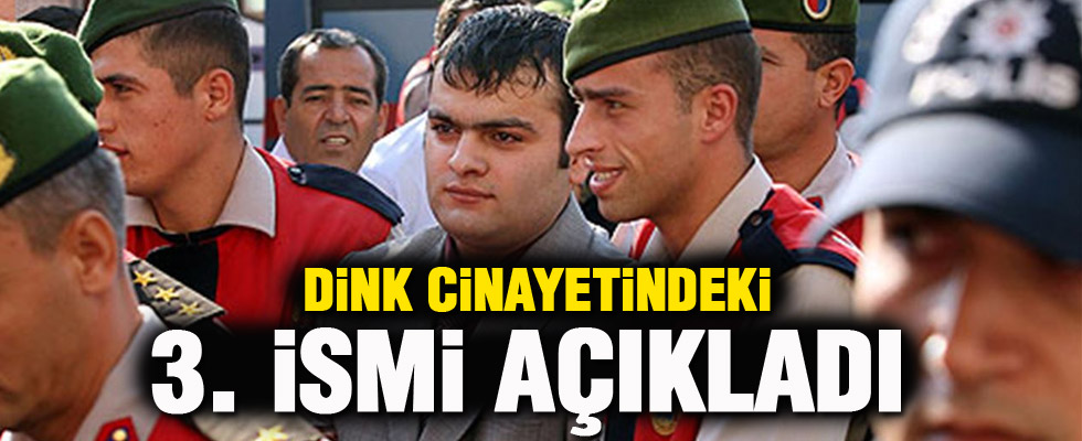 Ogün Samast Dink cinayetindeki 3. ismi açıkladı