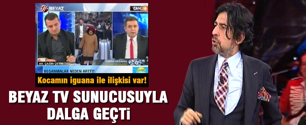 Beyaz Tv sunucusu ile dalga geçti