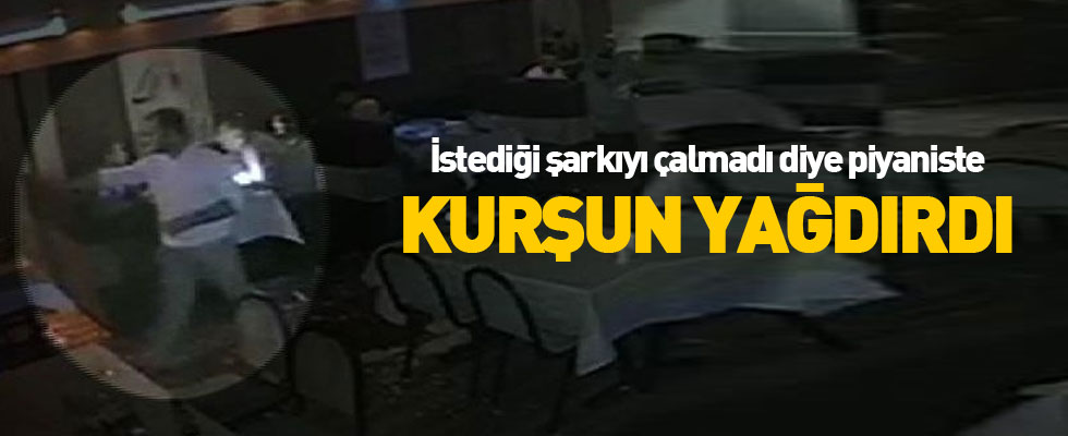 Şarkıyı çalmadı diye piyaniste kurşun yağdırdı