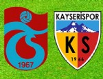 ALEKS TAŞÇıOĞLU - Trabzonspor: 2 Kayserispor: 1