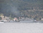 FIRKATEYN - Savaş gemileri Çanakkale Boğazı'ndan geçti