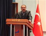 SULTAN ALPARSLAN - İbrahim Çeçen Üniversitesi’nde Deprem Konferansı