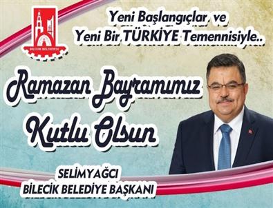 Bilecik Belediye Başkanı Selim Yağcı’dan Bayram Mesajı