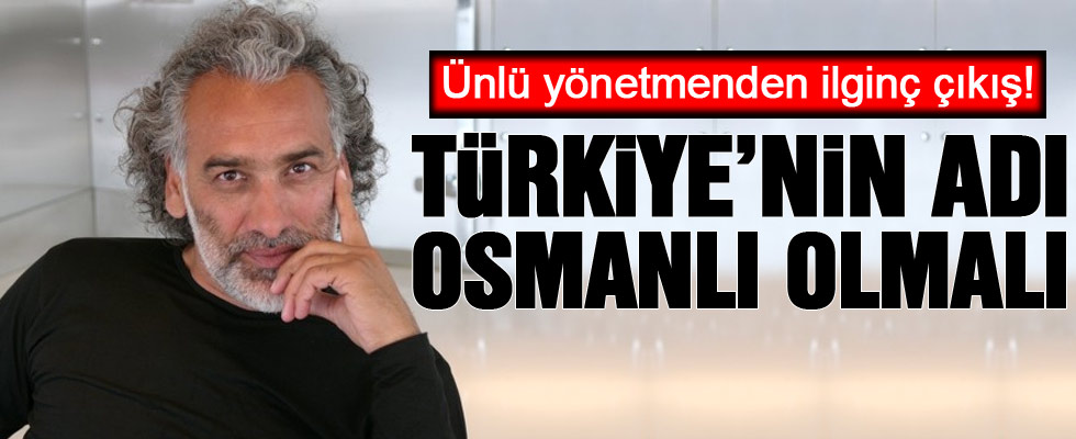 Sinan Çetin: Türkiye'nin adı Osmanlı olarak devam etmeli