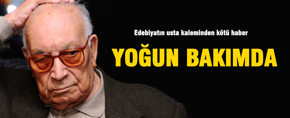 Yaşar Kemal yoğun bakımda
