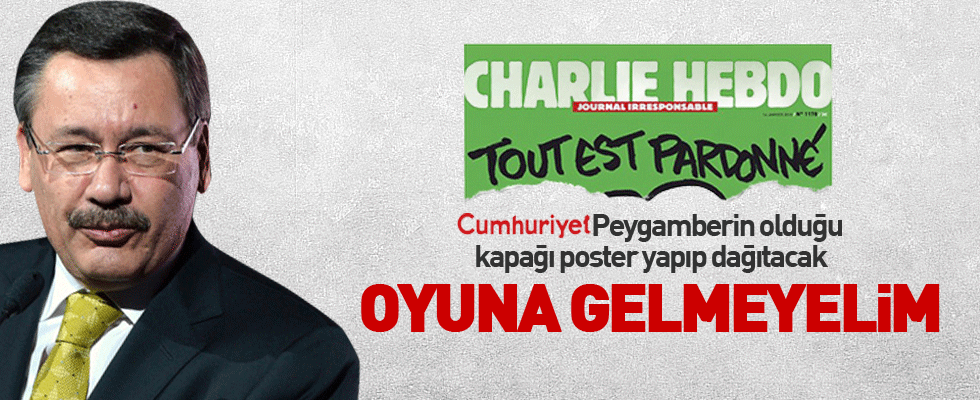 Melih Gökçek: Provokasyona gelmeyin!