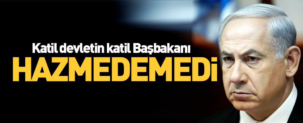 Katil Netanyahu o kararı hazmedemedi!