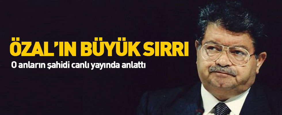 Özal ölmeseydi parti kuracaktı...