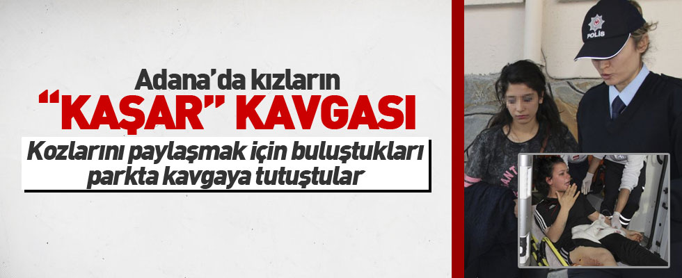 Adana'da kızların 'kaşar' kavgası kanlı bitti