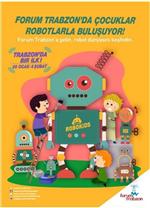 ROBOTLAR - Forum Trabzon’da Çocuklar Robotların Dünyasına Seyahate Çıkıyor