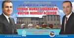 MURAT GÖĞEBAKAN - Bakan Çelik Ceyhan Murat Göğebakan Kültür Merkezi’ni Açacak
