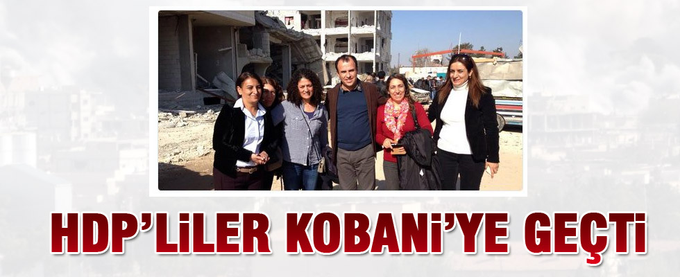 HDP'li 10 vekil Kobani'ye geçti