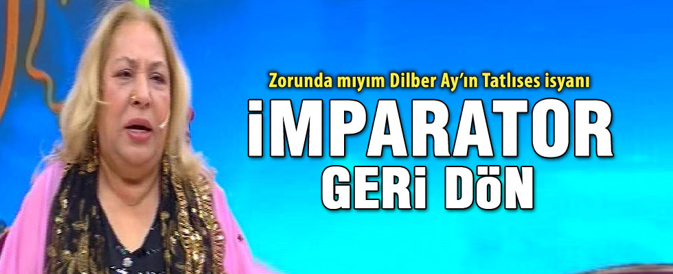 Dilber Ay'dan İbrahim Tatlıses açıklaması