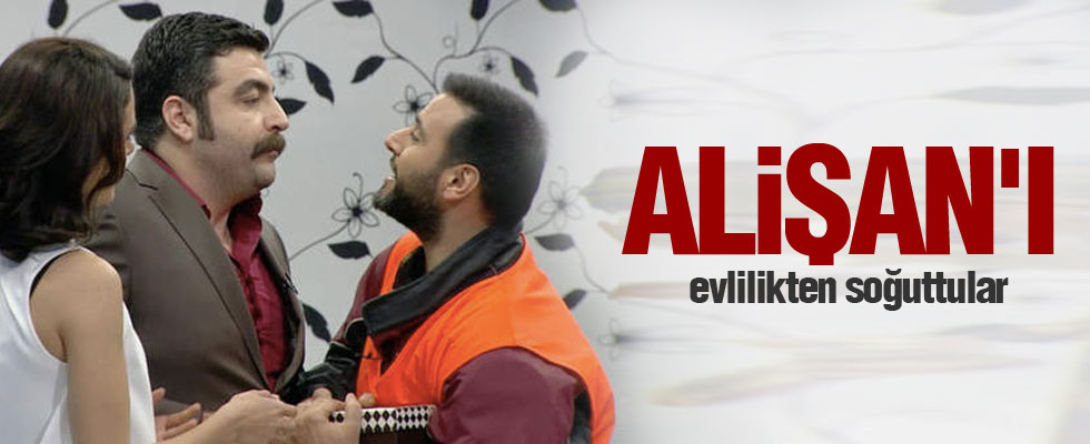 Alişan'ı evlilikten soğuttular