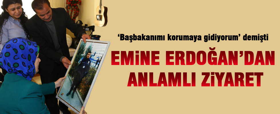 Emine Erdoğan'dan şehit ailesine ziyaret