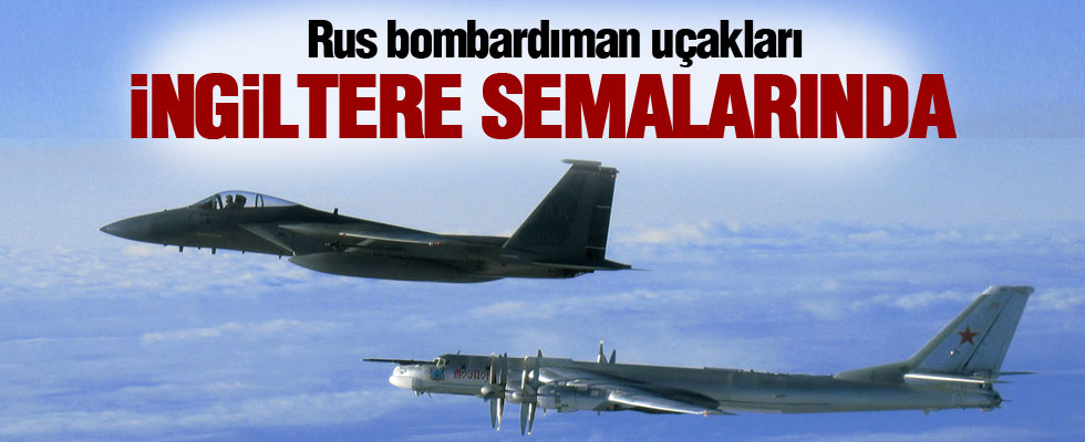 Rus savaş uçakları İngiltere semalarında!