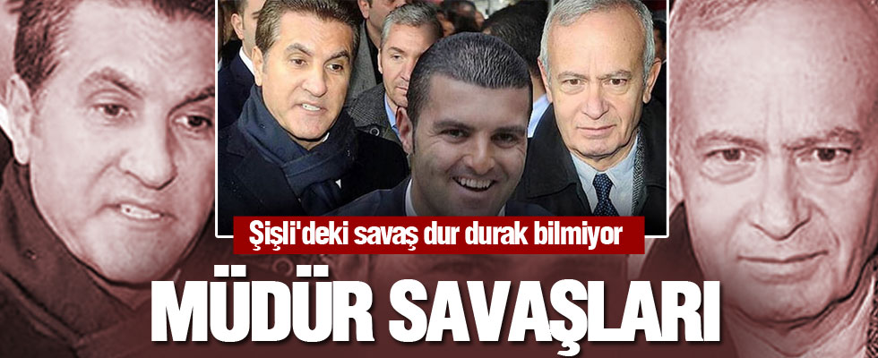 Şişli'de müdür savaşları