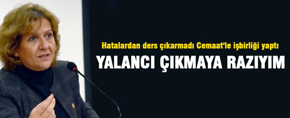 Birgül Ayman Güler: Yalancı çıkmaya razıyım