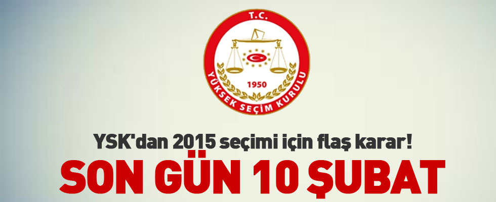 YSK'dan 2015 seçimi için flaş karar!