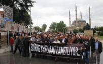 TERÖRE LANET - Edirne'de Terör Saldırısına Protesto
