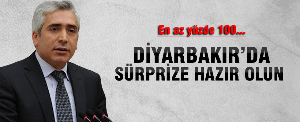 Galip Ensarioğlu: Diyarbakır'da sürprize hazır olun