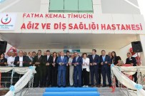 NECDET ÜNÜVAR - Adana'da Ağız Ve Diş Sağlığı Hastanesi Açıldı