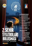 SARIYER BELEDİYESİ - Adana'da Şehir Tiyatroları Buluşması Başlıyor