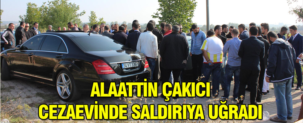 Alaattin Çakıcı Cezaevinde Saldırıya Uğradı