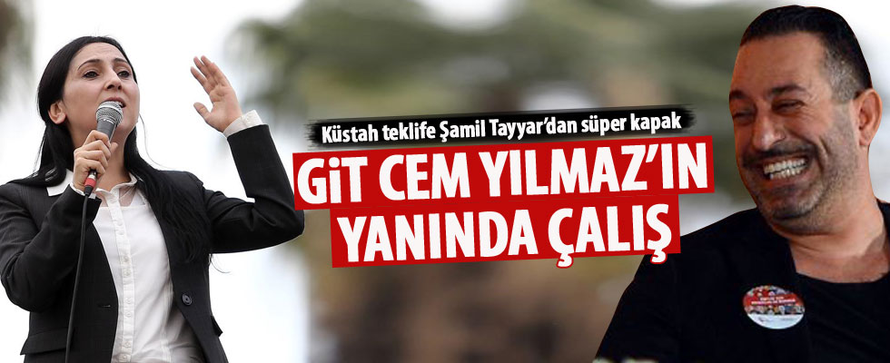 Şamil Tayyar'dan, Yüksekdağ'a süper kapak