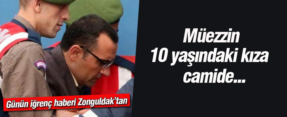 Müezzine cinsel istismardan 10 yıl hapis