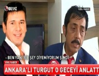 ANKARALI NAMIK - Ankaralı Turgut, Ankaralı Namık'ın son gecesini anlattı...