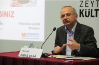 NURETTIN TOPÇU - Prof. Dr. İsmail Kara Açıklaması 'Çağdaş Türk Düşüncesi İslam'la İlişkilidir