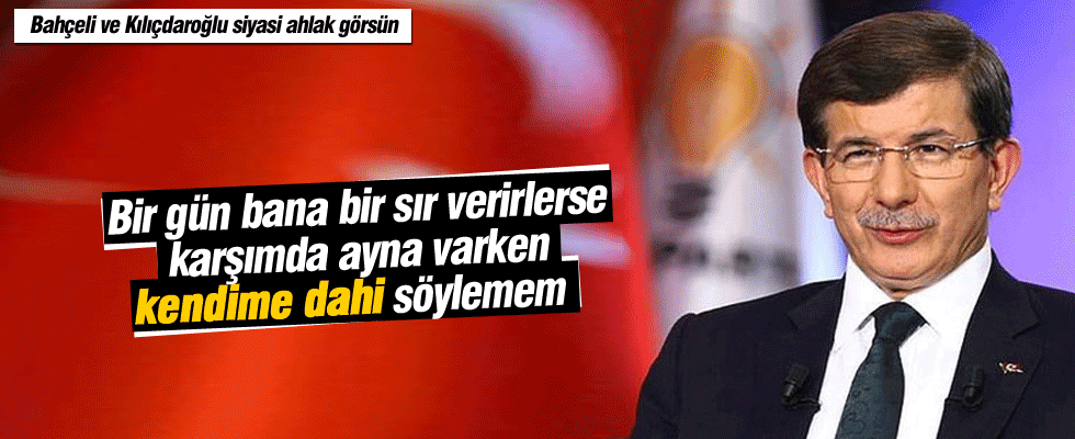 Davutoğlu'ndan Bahçeli ve Kılıçdaroğlu'na siyasi ahlak dersi