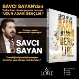 YOBAZ - Savcı Sayan Yeni Kitabında Cumhurbaşkanı Erdoğan'ı Anlattı