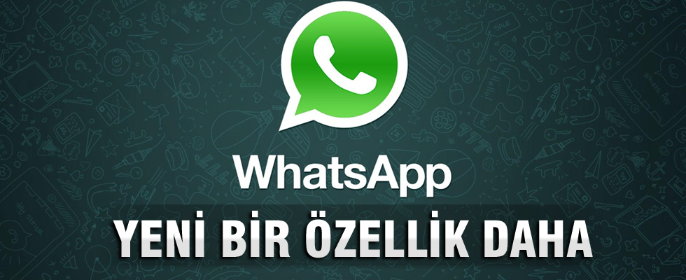 WhatsApp'a yeni bir özellik daha