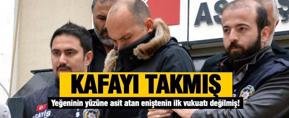 Asitli saldırganın bir vukuatı daha çıktı