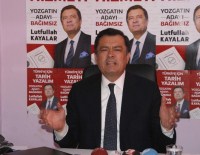 BAĞIMSIZ MİLLETVEKİLİ - Yozgat Bağımsız Milletvekili Adayı Kayalar Açıklaması '5'İnci Parti Geliyor'