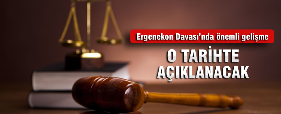 Ergenekon Davası'nda önemli gelişme