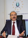 SOHBET TOPLANTISI - UETD Genel Başkanı Çelik Açıklaması