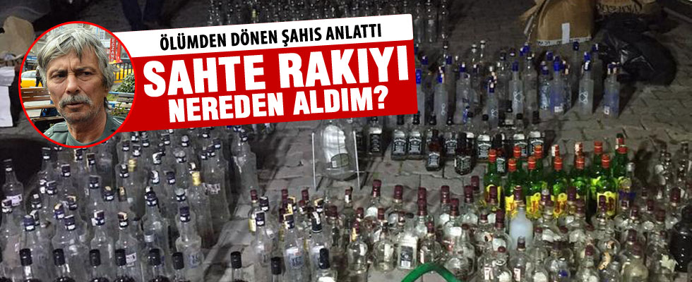 Sahte rakıyı nasıl temin ettiğini anlattı