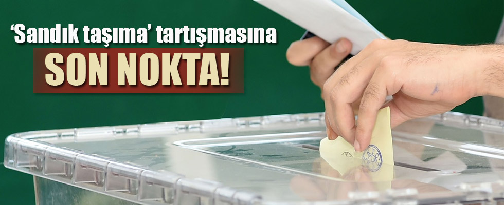 YSK'dan sandık taşıma kararı