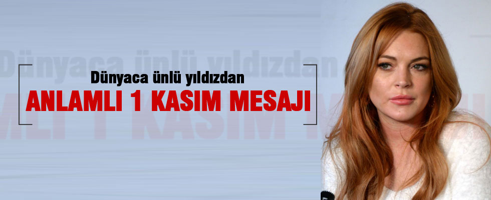 Lindsay Lohan'dan anlamlı Türkiye mesajı