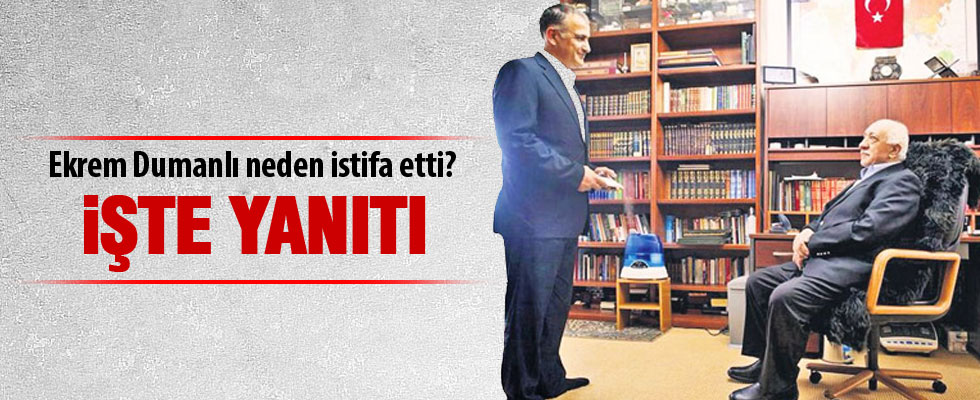 Ekrem Dumanlı neden istifa etti