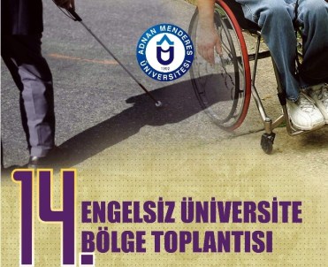 ADÜ, 14. Engelsiz Üniversite Bölge Toplantısına Ev Sahipliği Yapacak