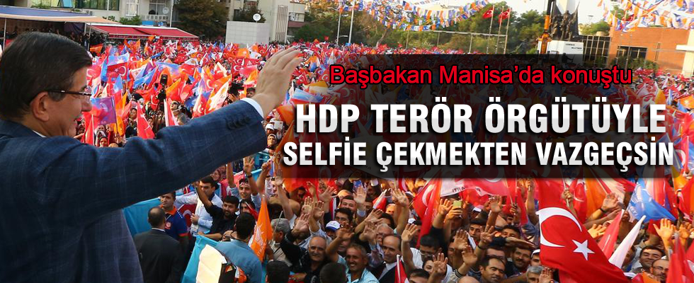 Davutoğlu: HDP terör örgütüyle selfie çekmekten vazgeçsin