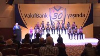 VAKıFBANK - Vakıfbank Sezonu Açtı