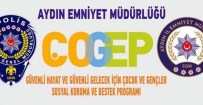 GÜVENLİ HAYAT - Aydın Emniyet Müdürlüğü 'ÇOGEP' Projesini Hayata Geçirdi