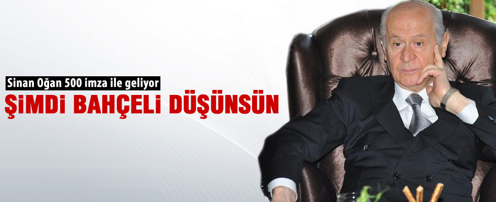 Sinan Oğan 500 imza ile geliyor